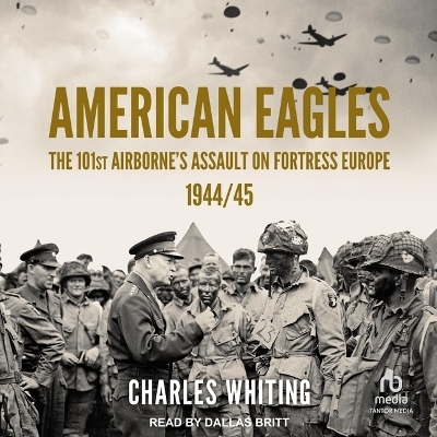 American Eagles - Charles Whiting