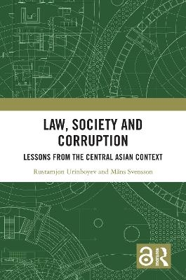 Law, Society and Corruption - Rustamjon Urinboyev, Måns Svensson