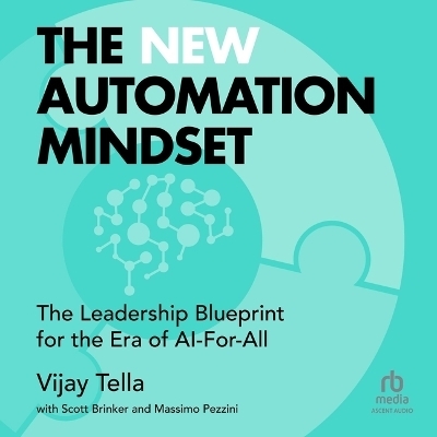 The New Automation Mindset - Vijay Tella