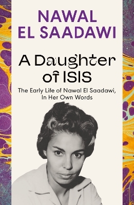 A Daughter of Isis - Nawal El Saadawi