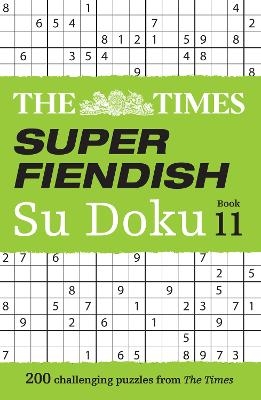 The Times Super Fiendish Su Doku Book 11 -  The Times Mind Games