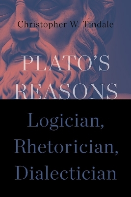 Plato's Reasons - Christopher W. Tindale