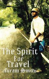 The Spirit for Travel - Auram Smith