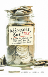 Affordable Care &quote;Tax&quote; -  Joseph A. Gabra CPA