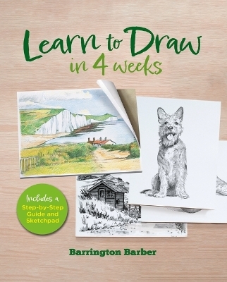 Learn to Draw in 4 Weeks - Barrington Barber, Peter Gray