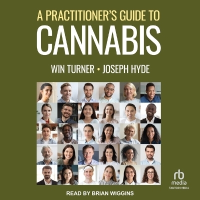 A Practitioner's Guide to Cannabis - Win Turner, Joseph Hyde