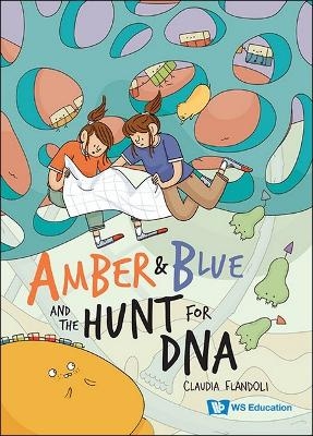 Amber And Blue And The Hunt For Dna - Claudia Flandoli