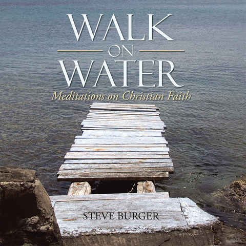 Walk on Water - Steve Burger