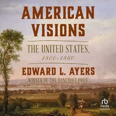 American Visions - Edward L Ayers