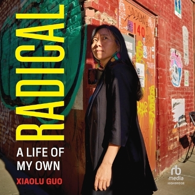 Radical - Xiaolu Guo