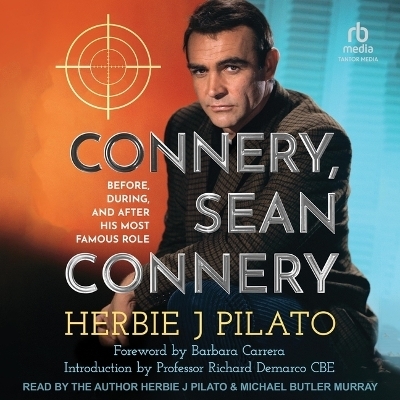 Connery, Sean Connery - Herbie J Pilato