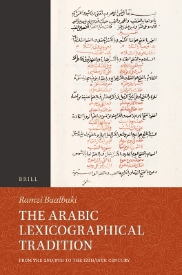The Arabic Lexicographical Tradition - Ramzi Baalbaki