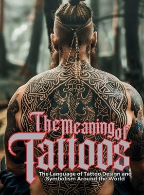 The Meaning of Tattoos - Ziggy Quinete