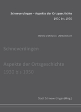 Schneverdingen - Aspekte der Ortsgeschichte - Martina Grohmann, Olaf Grohmann