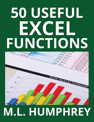 50 Useful Excel Functions - M L Humphrey