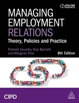 Managing Employment Relations - Bennett, Tony; Saundry, Richard; Prior, Margaret