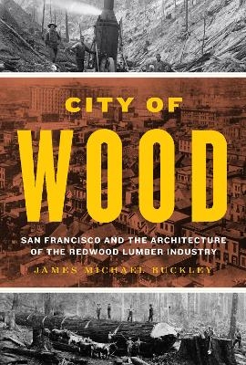 City of Wood - James Michael Buckley