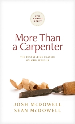 More Than a Carpenter - Josh McDowell, Sean McDowell