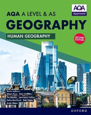 AQA A Level & AS Geography: AQA A Level & AS Geography: Human Geography second edition Student Book - Bob Digby, Lawrence Collins, Catherine Hurst