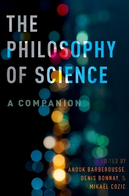 The Philosophy of Science: A Companion - 