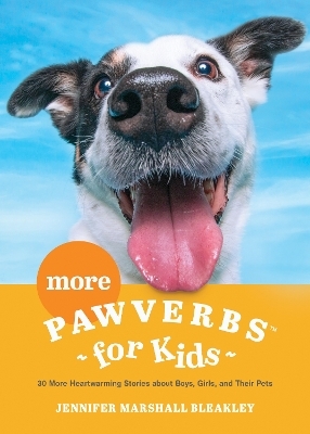 More Pawverbs for Kids - Jennifer Marshall Bleakley