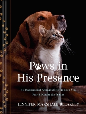 Paws in His Presence - Jennifer Marshall Bleakley