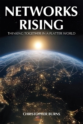 Networks Rising - Christopher Burns