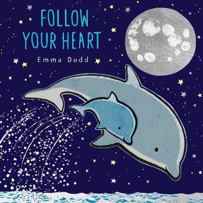 Follow Your Heart - Emma Dodd