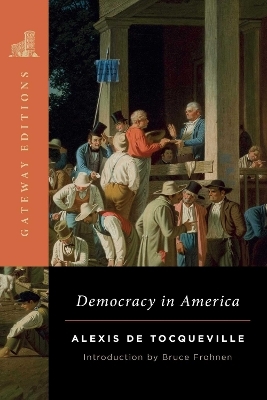 Democracy in America - Alexis De Tocqueville