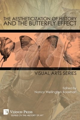The Aestheticization of History and the Butterfly Effect - 