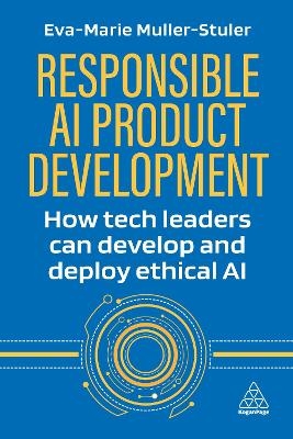 Responsible AI Product Development - Dr Eva-Marie Muller-Stuler