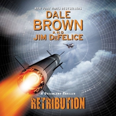 Retribution: A Dreamland Thriller - Dale Brown, Jim DeFelice