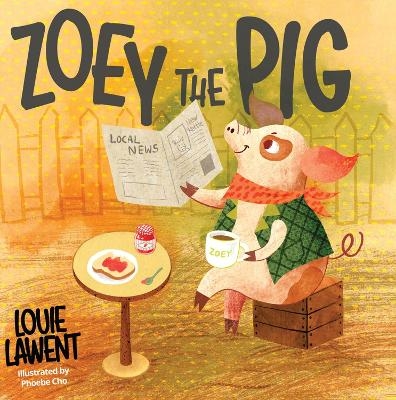 Zoey the Pig - Louie Lawent, Phoebe Cho