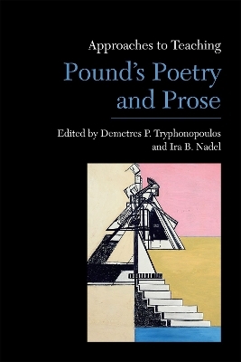 Approaches to Teaching Pound's Poetry and Prose - 