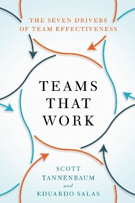 Teams That Work - Scott Tannenbaum, Eduardo Salas