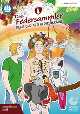 Die Federsammler I – Fietje und Arti in der Ukraine - Antje Hübner, Marina Klymenko