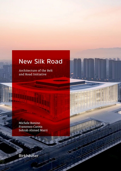 New Silk Road - Michele Bonino, Francesco Carota, Sohrab Ahmed Marri