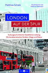 London auf der Spur - Matthias Schatz