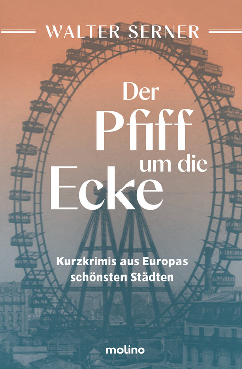 Der Pfiff um die Ecke - Walter Serner