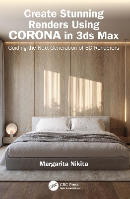 Create Stunning Renders Using Corona in 3ds Max - Margarita Nikita