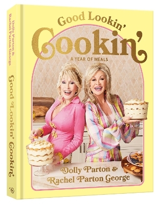 Good Lookin' Cookin' - Dolly Parton, Rachel Parton George