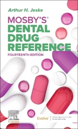 Mosby's Dental Drug Reference - Jeske, Arthur H.