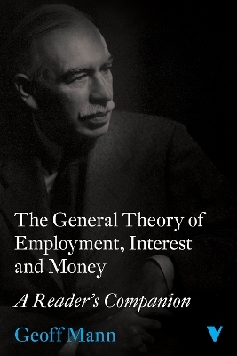 The General Theory of Employment, Interest and Money - Geoff Mann