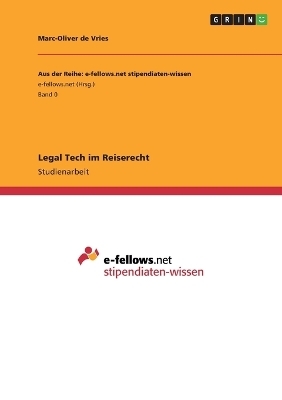 Legal Tech im Reiserecht - Marc-Oliver de Vries