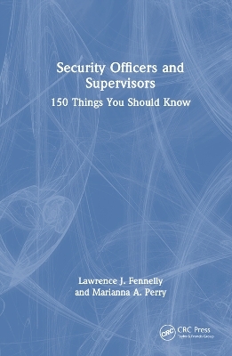 Security Officers and Supervisors - Lawrence J. Fennelly, Marianna A. Perry