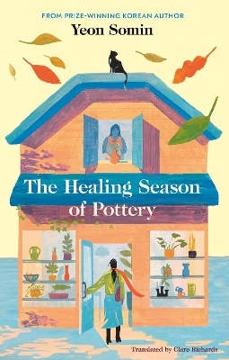 The Healing Season of Pottery - Yeon Somin