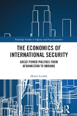 The Economics of International Security - Marek Loužek