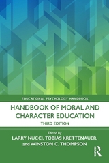 Handbook of Moral and Character Education - Nucci, Larry; Krettenauer, Tobias; Thompson, Winston C.