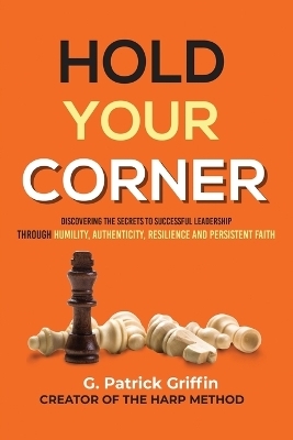 Hold Your Corner - G Patrick Griffin