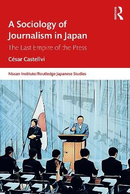 A Sociology of Journalism in Japan - César Castellvi